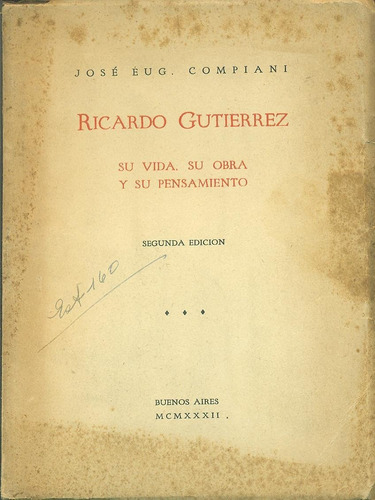 Ricardo Gutierrez, Su Vida, Su Obra, Su Pensamiento