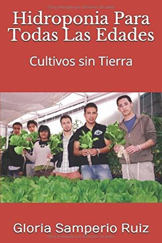 Libro Hidroponia Para Todas Las Edades: Cultivos Sin T Lcm10