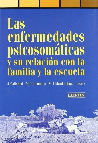 Libro Las Enfermedades Psicosomaticas Y Su Relacio  De Calla