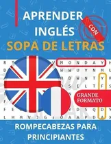 Comprar Aprender Ingles Facilmente Con Sopa De Letras Ingle, de Publishing, FEUILLE JAUNE. Editorial Independently Published en español
