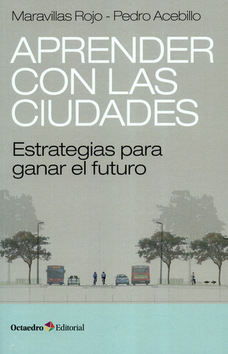 Libro Aprender Con Las Ciudades. Estrategias Para Ganar El F