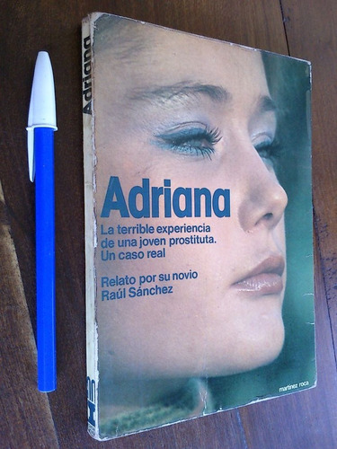 Adriana Experiencia De Joven Prostituta - Raúl Sánchez