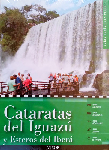 Cataratas Del Iguazú Y Esteros Del Iberá - Guías Visor