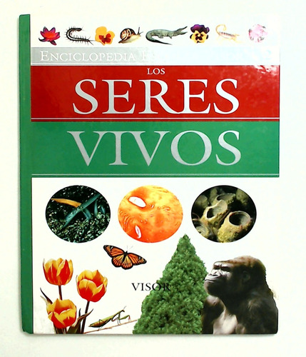 Enciclopedia Escolar Visor 2: Los Seres Vivos - Aa. Vv