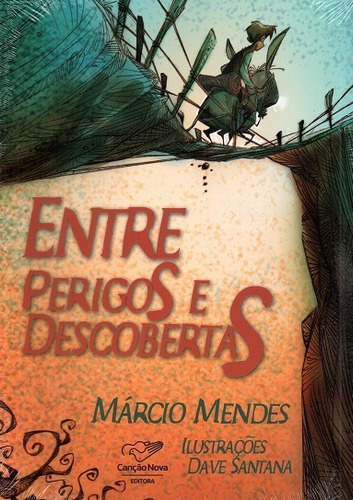 Entre Perigos E Descobertas ( Márcio Mendes )