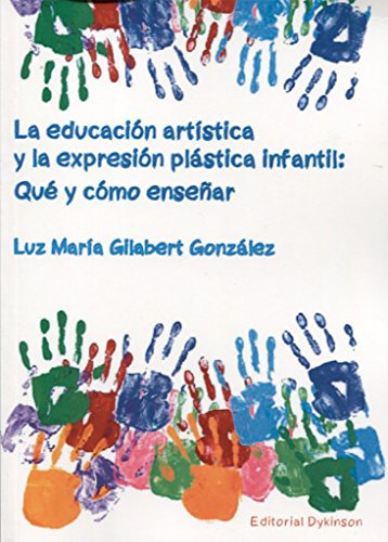 La Educacion Artistica Y La Expresion Plastica Infantil Que