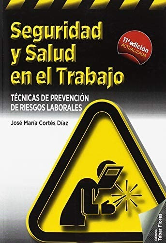 Seguridad Y Salud En El Trabajo Tecnicas De Prevencion