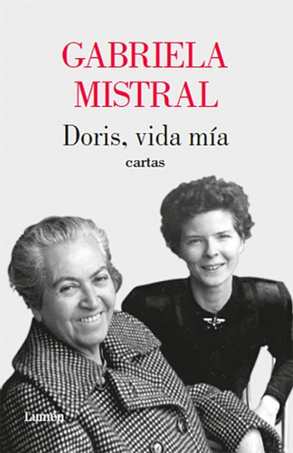 Doris, Vida Mía. Cartas - Mistral, Gabriela