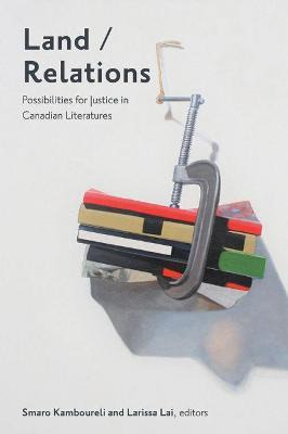 Libro Land/relations : Possibilities Of Justice In Canadi...