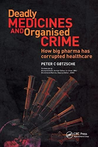 Deadly Medicines And Organised Crime: How Big Pharma Has Cor