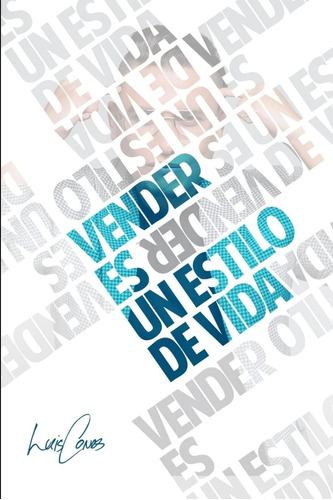 Libro: Vender Es Un Estilo Vida (spanish Edition)