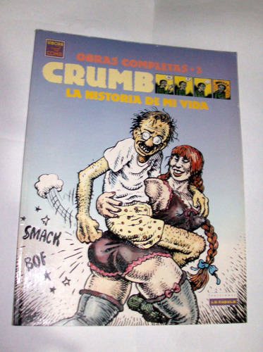 Robert Crumb - La Historia De Mi Vida / Obras Completas 3 