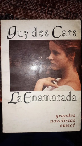 La Enamorada - Guy Des Cars - Novela - Emecé - 1991