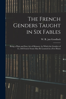 Libro The French Genders Taught In Six Fables; Being A Pl...