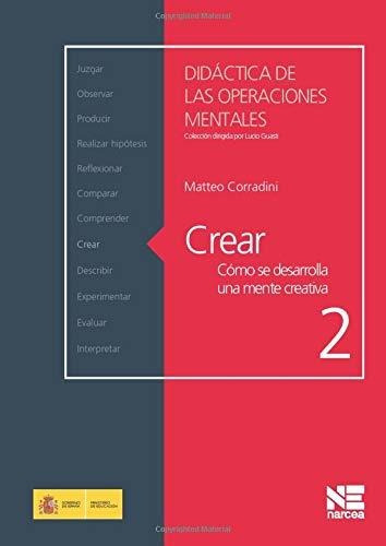 Crear Como Se Desarrolla Una Mente Creativa, De Matteo Corradini. Editorial Narcea (w), Tapa Blanda En Español