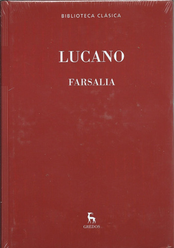 Lucano - Farsalia - Gredos - Libro Nuevo Y Cerrado