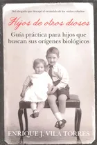 Comprar Hijos De Otros Dioses - Enrique J. Vila Torres - Nuevo