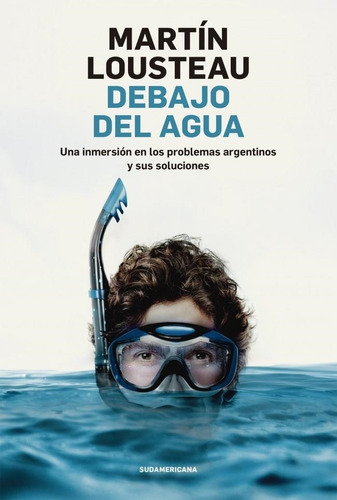 Debajo Del Agua - Martin Lousteau