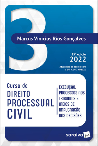 Curso de Direito Processual Civil Vol 3 - 15ª edição 2022, de Gonçalves, Marcus Vinicius Rios. Editora Saraiva Educação S. A., capa mole em português, 2022