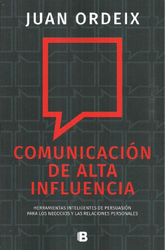 Libro - Comunicacion De Alta Influencia - Ordeix, Juan