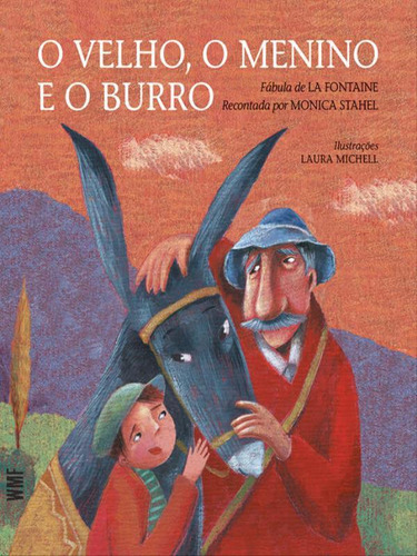 O Velho, O Menino E O Burro, De La Fontaine. Editora Wmf Martins Fontes, Capa Mole, Edição 1ª Edição - 2013 Em Português