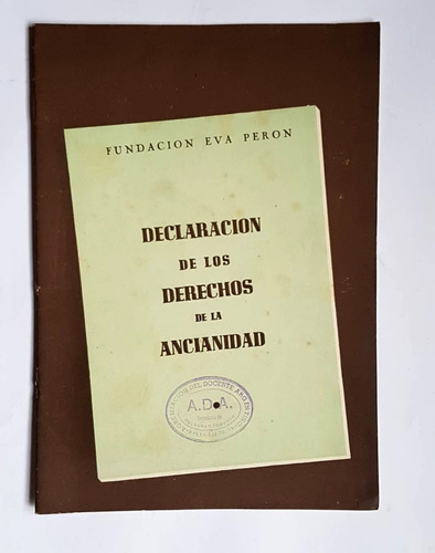 Declaracion De Los Derechos De La Ancianidad, Eva Perón 1951