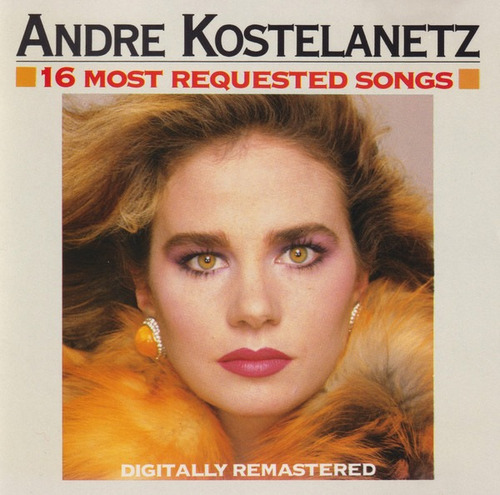 02 Cd: Andre Kostelanetz: 16 Most Requested Songs