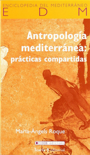 AntropologÃÂa mediterrÃÂ¡nea, de Roque, Maria-Àngels. Editorial Icaria editorial, tapa blanda en español
