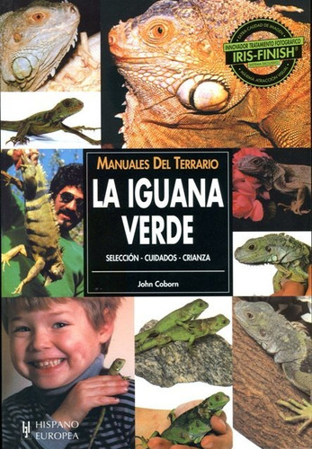 La Iguana Verde - Cuidados Crianza, Coborn, Hispano Europea