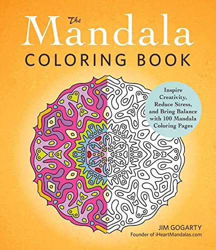 The Mandala Coloring Book: Inspire Creativity, Reduce Stress