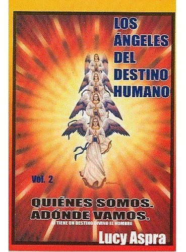 Los Angeles Del Destino Humano Vol 2 Lucy Aspra