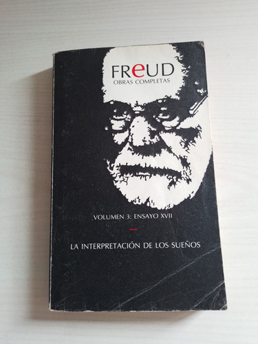 La Interpretación De Los Sueños - Freud - Vol.3 Ensayo Xvii.