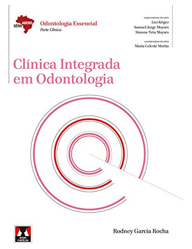 Libro Clínica Integrada Em Odontologia De Rodney Garcia Roch