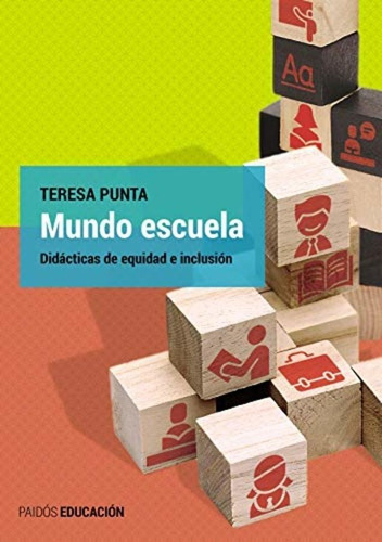 Teresa Punta Mundo Escuela Didácticas De Equidad E Inclusión