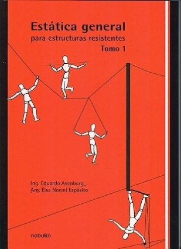 Libro - Estatica General Para Estructuras Resistentes Tomo 