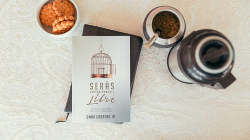 Serás Verdaderamente Libre (omar Cabrera)