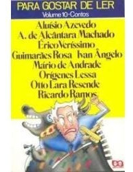 Livro Para Gostar De Ler / Volume 10  / Contos - Aluisio De Azevedo / A. De Alcantara Machado / Ou [1986]