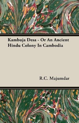 Libro Kambuja Desa - Or An Ancient Hindu Colony In Cambod...