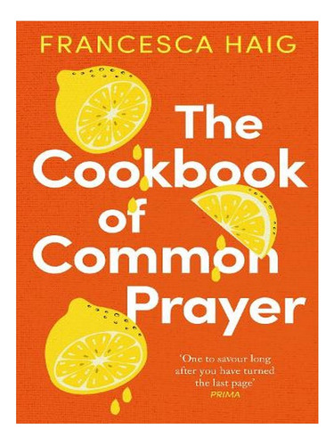 The Cookbook Of Common Prayer (paperback) - Francesca . Ew01