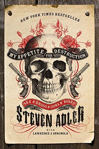 Book : My Appetite For Destruction: Sex & Drugs & Guns N...