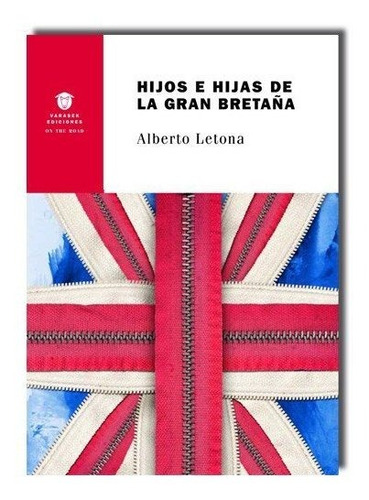 Hijos E Hijas De La Gran Bretaña - Letona Martinez, Albe...