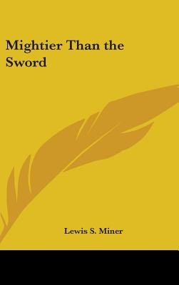 Libro Mightier Than The Sword - Miner, Lewis S.