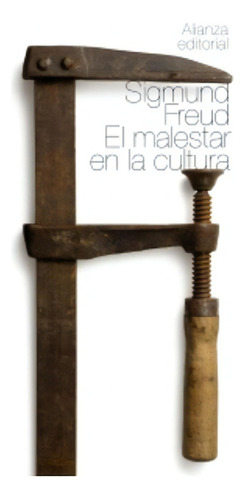 El Malestar En La Cultura Freud, Sigmund Editorial Alianza