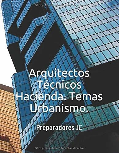 Arquitectos Técnicos Hacienda. Temas Urbanismo.