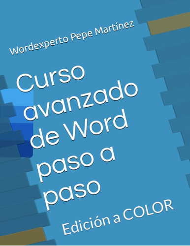 Libro: Curso Avanzado De Word Paso A Paso: Edición A Color