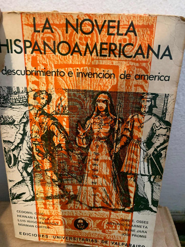 La Novela Hispanoamericana. Descubrimiento E Invención De