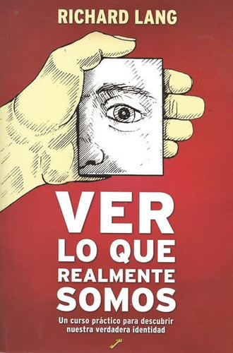 Ver Lo Que Realmente Somos, De Lang, Richard. Editorial Ediciones La Llave, Tapa Blanda En Español