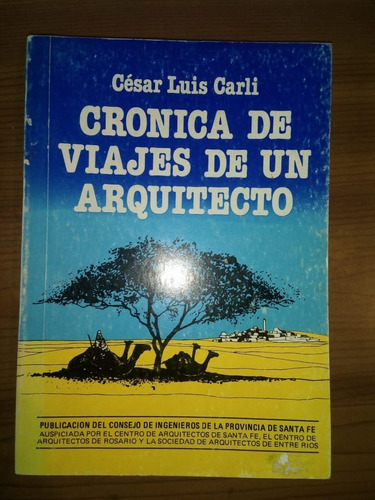 Libro Crónica De Viajes De Un Arquitecto César Carli