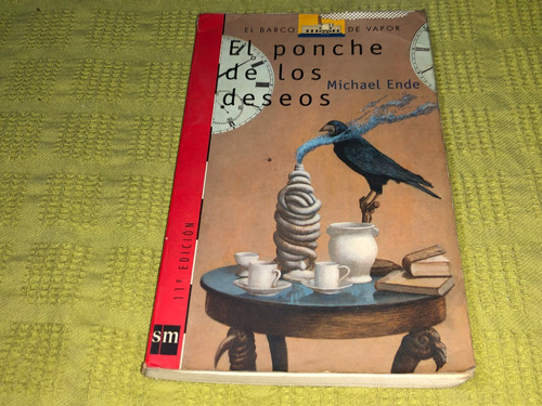 El Ponche De Los Deseos - Michael Ende - Sm