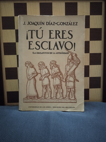 Tú Eres Esclavo- Joaquín Díaz González